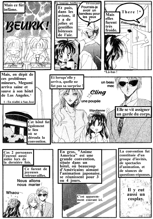 Megumi fut prise en charge par un beau mec accompagn d'une poupe, et partit pour "Anime America"